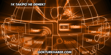 1K Takipçi Ne Demek?