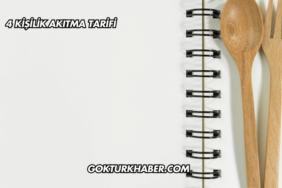 4 Kişilik Akıtma Tarifi