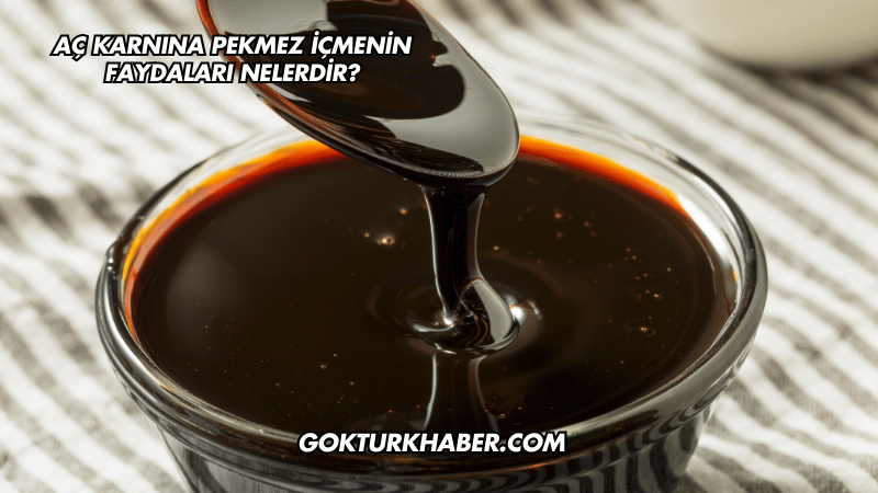 Aç Karnına Pekmez İçmenin Faydaları Nelerdir?