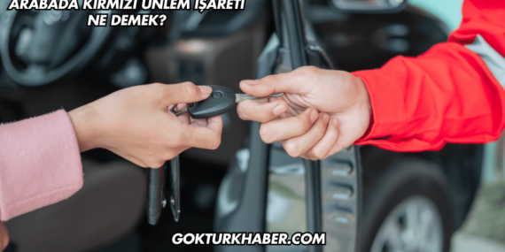 Arabada Kırmızı Ünlem İşareti Ne Demek?