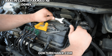 Aracın Conta Yakması Ne Demek?