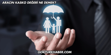 Aracın Kasko Değeri Ne Demek?
