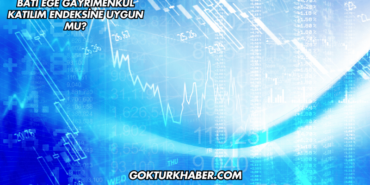 Batı Ege Gayrimenkul Katılım Endeksine Uygun mu?