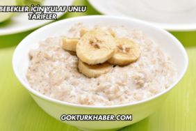 Bebekler İçin Yulaf Unlu Tarifler
