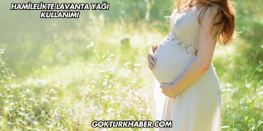 Hamilelikte Lavanta Yağı Kullanımı