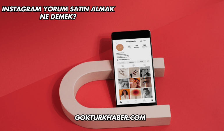 Instagram Yorum Satın Almak Ne Demek?