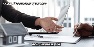 Kasko Sigortası Ne İşe Yarar?