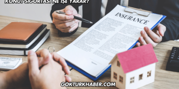 Konut Sigortası Ne İşe Yarar?