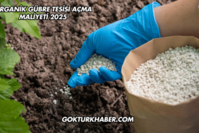Organik Gübre Tesisi Açma Maliyeti 2025