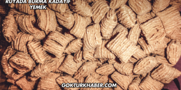 Rüyada Burma Kadayıf Yemek