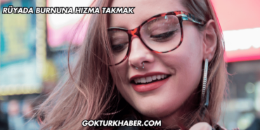 Rüyada Burnuna Hızma Takmak