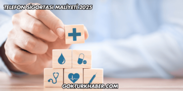 Telefon Sigortası Maliyeti 2025