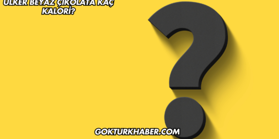 Ülker Beyaz Çikolata Kaç Kalori?
