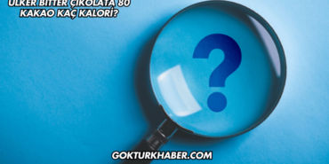 Ülker Bitter Çikolata 80 Kakao Kaç Kalori?