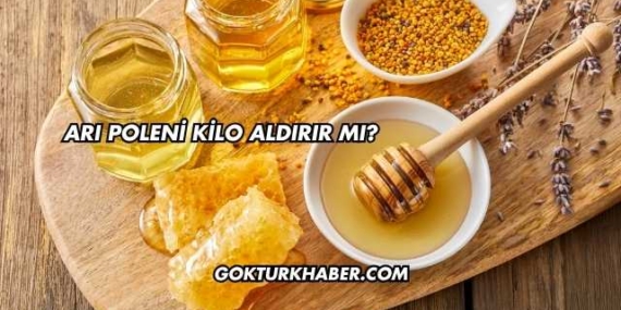 Arı Poleni Kilo Aldırır mı?