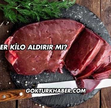 Ciğer Kilo Aldırır mı?