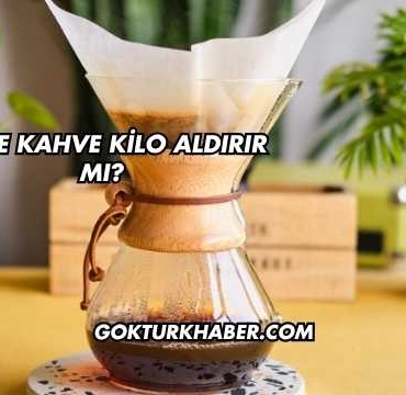 Filtre Kahve Kilo Aldırır mı?