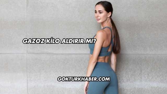 Gazoz Kilo Aldırır mı?