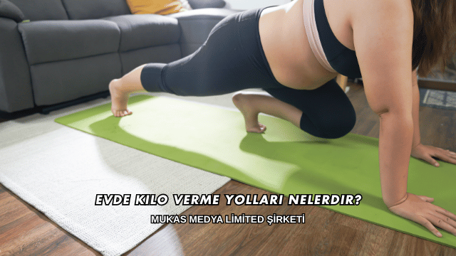 Evde Kilo Verme Yolları Nelerdir