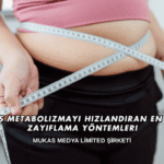 Yavaş Metabolizmayı Hızlandıran En Etkili Zayıflama Yöntemleri