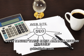 Ucuz Tanıtım Yazısı Satın Almanın Riskleri Nelerdir?