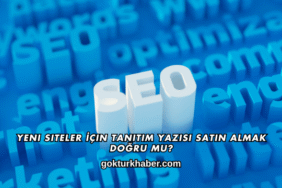 Yeni Siteler İçin Tanıtım Yazısı Satın Almak Doğru mu?